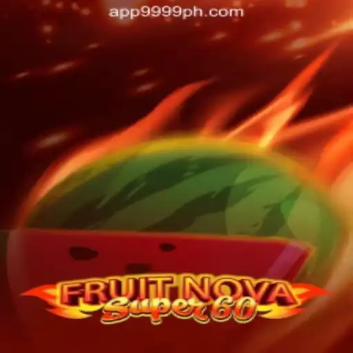 Exploring the Exhilarating FruitNovaSuper60 at 9999PH Online Casino in the Philippines