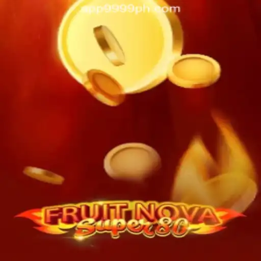 Exploring FruitNovaSuper80 at 9999PH Online Casino Philippines