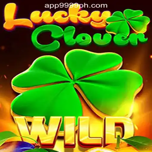 Discover the Excitement of LuckyClover at 9999PH Online Casino Philippines