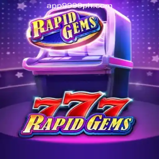 Explore the Excitement of RapidGems777 at 9999PH Online Casino Philippines
