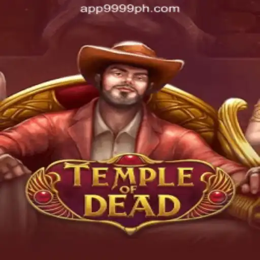 Exploring TempleofDead: A Thrilling Adventure in 9999PH Online Casino Philippines